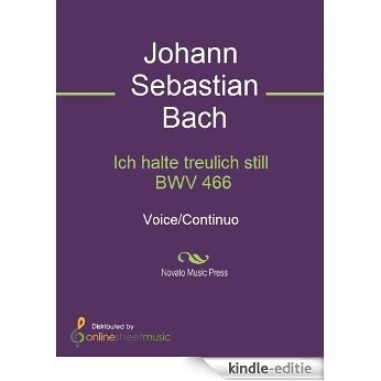 Ich halte treulich still BWV 466 - Score [Kindle-editie] beoordelingen