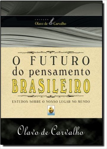 O Futuro Do Pensamento Brasileiro baixar