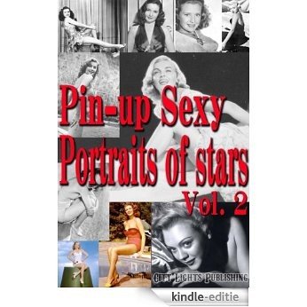Pin-up Sexy Portraits of Stars Vol.2 (English Edition) [Kindle-editie]