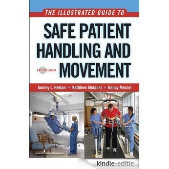 The Illustrated Guide to Safe Patient Handling and Movement (Nelson, The Illustrated Guide to Safe Patient Handling and Movement) [Kindle-editie]