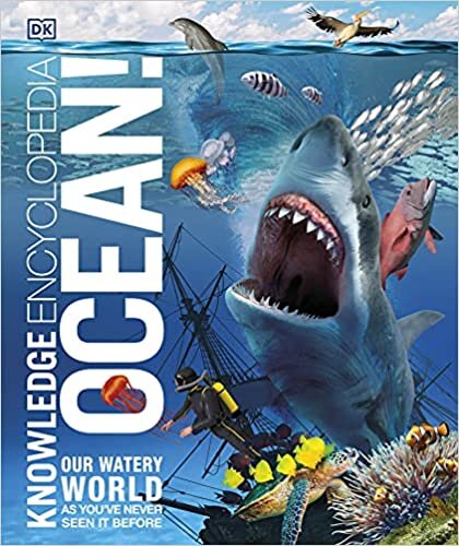indir Knowledge Encyclopedia Ocean!: Our Watery World As You&#39;ve Never Seen It Before (Knowledge Encyclopedias)