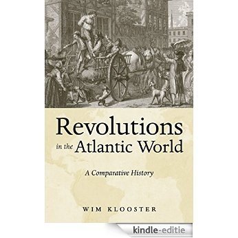 Revolutions in the Atlantic World: A Comparative History [Kindle-editie]