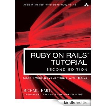 Ruby on Rails Tutorial: Learn Web Development with Rails (Addison-Wesley Professional Ruby Series) [Kindle-editie]