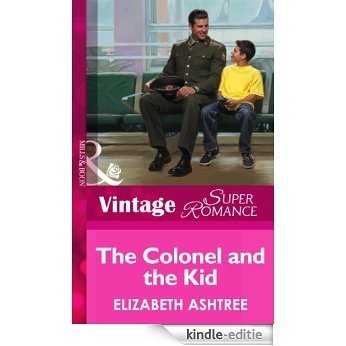 The Colonel and the Kid (Mills & Boon Vintage Superromance) (In Uniform, Book 7) [Kindle-editie]