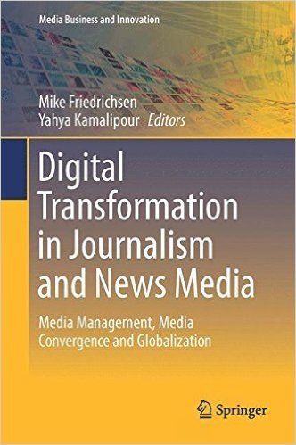 Digital Transformation in Journalism and News Media: Media Management, Media Convergence and Globalization baixar