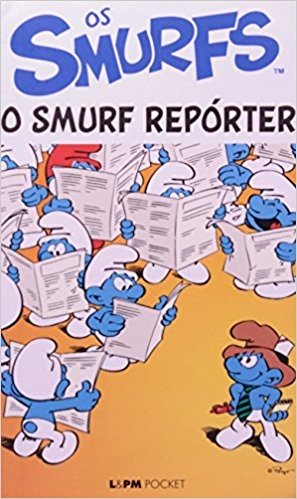 Os Smurfs. O Smurf Repórter - Coleção L&PM Pocket