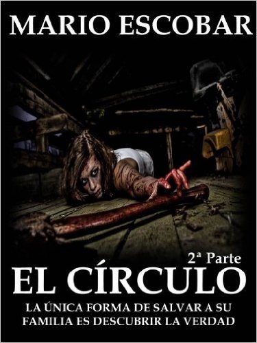 El Círculo (Single 2º): La novela más inquietante que ha atrapado a decenas de miles de lectores (Bestseller) (Spanish Edition)
