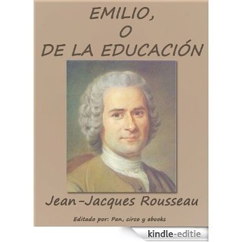 Emilio, o De la educación (Spanish Edition) [Kindle-editie]