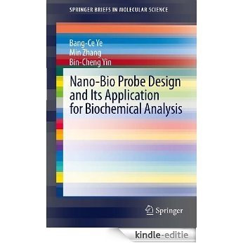 Nano-Bio Probe Design and Its Application for Biochemical Analysis (SpringerBriefs in Molecular Science) [Kindle-editie]