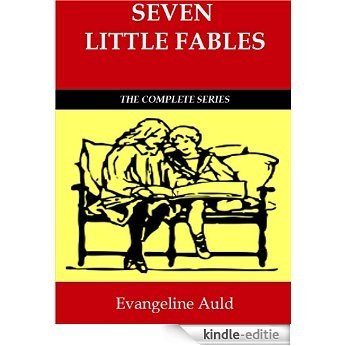Seven Little Fables: The Complete Series (English Edition) [Kindle-editie]