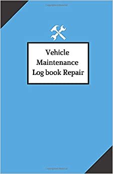 Vehicle Maintenance Log book Repair: Expense log Motorcycle repair books Fuel book Automobile mileage log Automobile oil Car repair expense Notes for ... do and control everything My note book repair indir