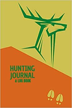 indir Hunting Journal Log Book: Notebook | Record Hunts For Deer Wild Boar Pheasant Rabbits Turkeys Ducks Fox and more Species