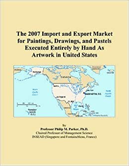 indir The 2007 Import and Export Market for Paintings, Drawings, and Pastels Executed Entirely by Hand As Artwork in United States