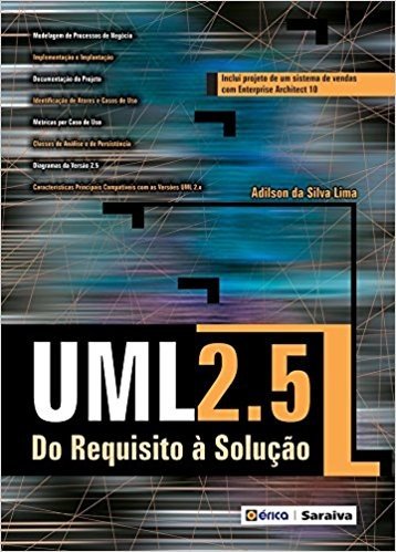 UML 2.5. Do Requisito à Solução