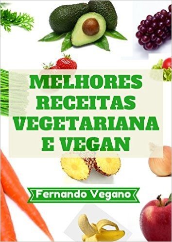 Melhores Receitas Vegetariana e Vegan