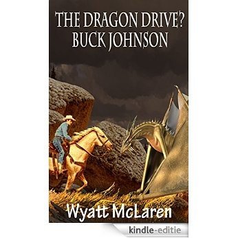 Buck Johnson: The Dragon Drive? (English Edition) [Kindle-editie]