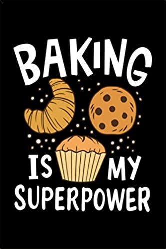 indir Cooking Notebook : Baking Is My Superpower. - 2021 Daily Weekly Monthly Calendar Planner Agenda Appointment Book: January 1, 2021 - December 31, 2021: Great Gifts Ideas For Anyone