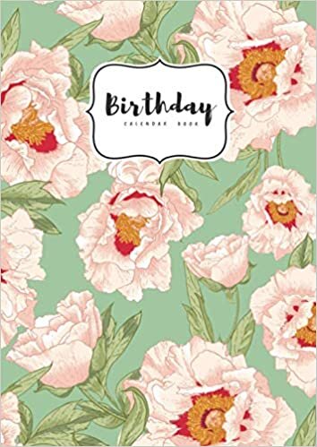 indir Birthday Calendar Book: A4 Important Date Notebook | Large Print | Monthly Index Labels | Beautiful Gentle Peony Flower Design Green