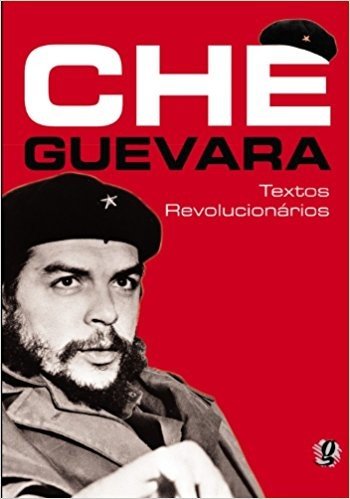 Che Guevara. Textos Revolucionários