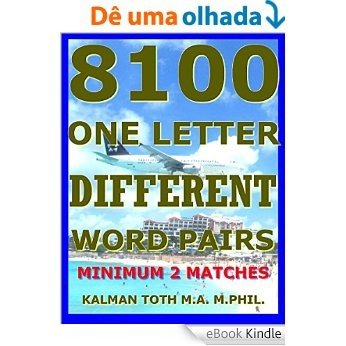 8100 One Letter Different Word Pairs: Nurture Your IQ (English Edition) [eBook Kindle]