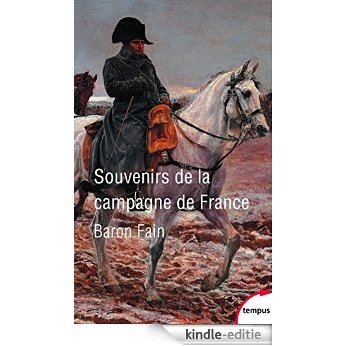 Souvenirs de la campagne de France (Tempus) [Kindle-editie]