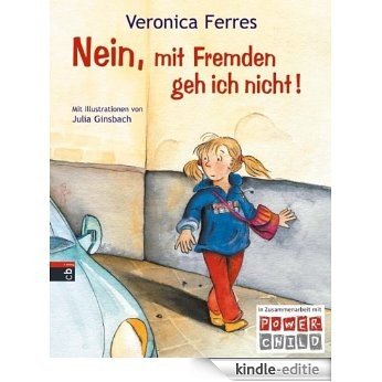 Nein, mit Fremden geh ich nicht! (German Edition) [Kindle-editie]