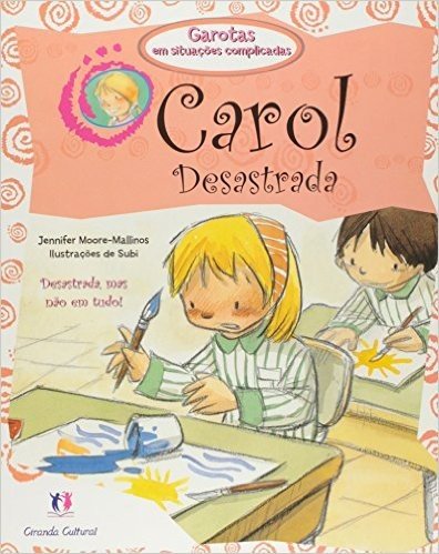 Carol Desastrada - Coleção Garotas em Situações Complicadas