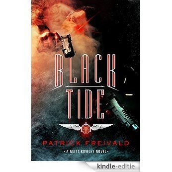 Black Tide: A Matt Rowley Novel (English Edition) [Kindle-editie]