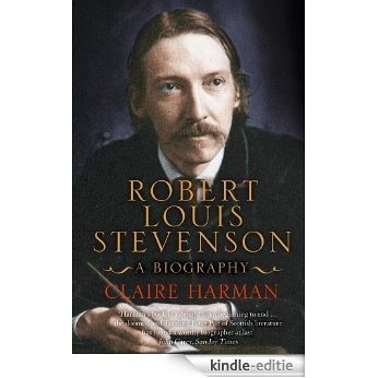 Robert Louis Stevenson: A Biography (Text Only Edition) [Kindle-editie]
