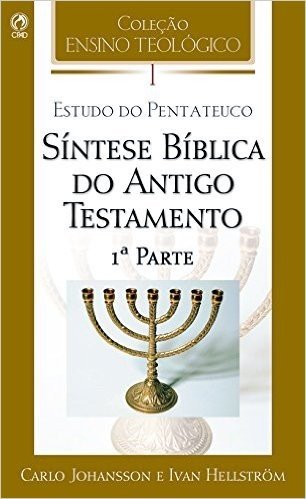 Síntese Bíblica do Antigo Testamento - Volume 01