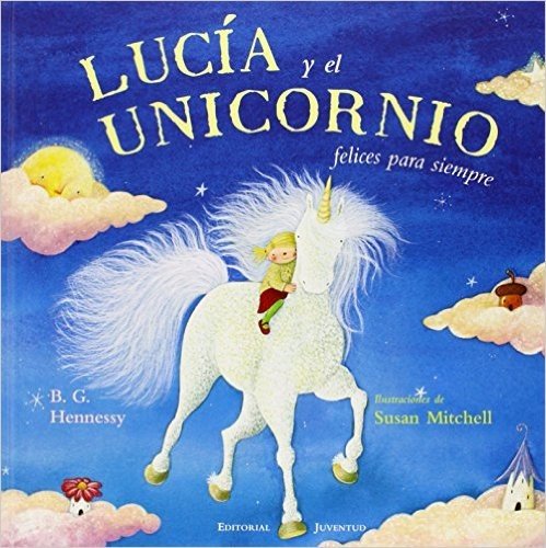 Lucia y el Unicornio Felices Para Siempre