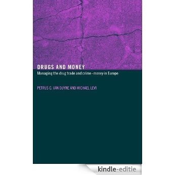 Drugs and Money: Managing the Drug Trade and Crime Money in Europe (Organizational Crime) [Kindle-editie] beoordelingen