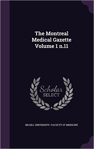 The Montreal Medical Gazette Volume 1 N.11