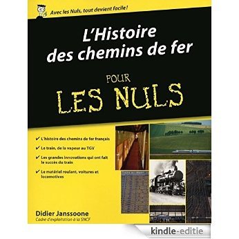 Histoire des chemins de fer Pour les Nuls [Kindle-editie]