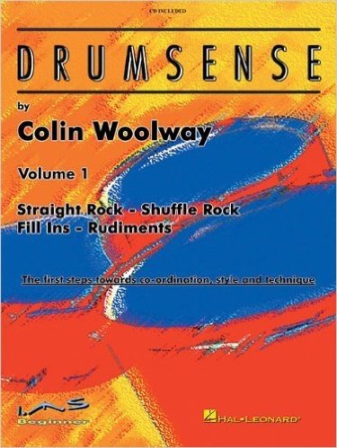 Drumsense, Volume 1: Straight Rock - Shuffle Rock - Fill Ins - Rudiments: The First Steps Towards Co-Ordination, Style, and Technique [With CD (Audio)