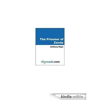 The Prisoner of Zenda (Ruritania) [Kindle-editie]