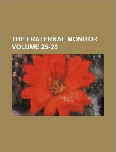 The Fraternal Monitor Volume 25-26 baixar