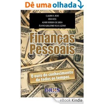 Finanças Pessoais O Ouro do Conhecimento de Todos os Tempos - R1 [eBook Kindle]