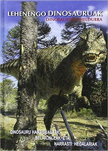 Lehenengo Dinosauruak - Dinosauruen Helduera