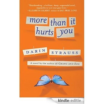 More Than It Hurts You: A Novel [Kindle-editie]