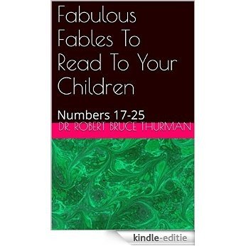 Fabulous Fables To Read To Your Children: Numbers 17-25 (English Edition) [Kindle-editie]