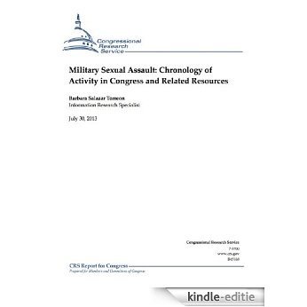 Military Sexual Assault: Chronology of Activity in Congress and Related Resources (English Edition) [Kindle-editie]