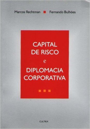 Capital De Risco E Diplomacia Corporativa