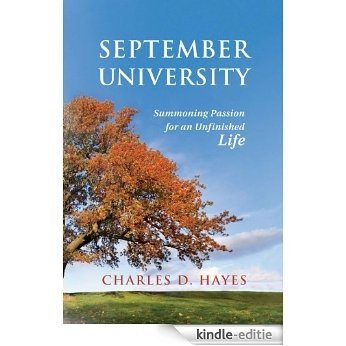 September University: Summoning Passion for an Unfinished Life (English Edition) [Kindle-editie]