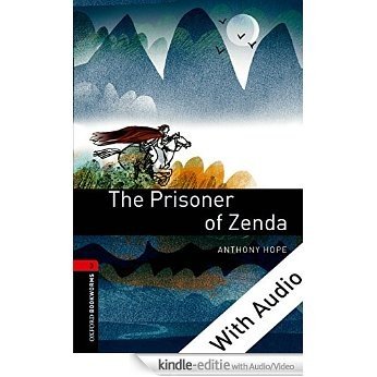 The Prisoner of Zenda - With Audio, Oxford Bookworms Library: 1000 Headwords [Kindle uitgave met audio/video]