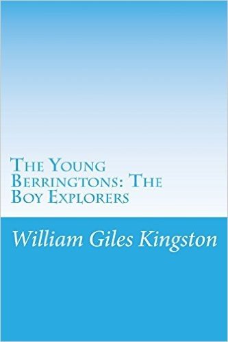 The Young Berringtons: The Boy Explorers