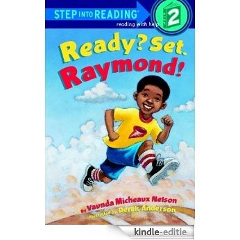 Ready? Set. Raymond!: L2 (Step into Reading) [Kindle-editie]
