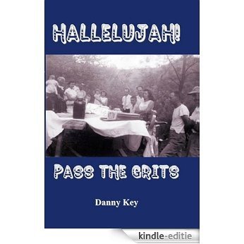 Hallelujah! Pass the Grits (English Edition) [Kindle-editie]