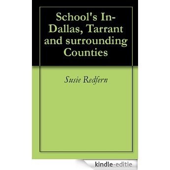 School's In-Dallas, Tarrant and surrounding Counties (English Edition) [Kindle-editie]