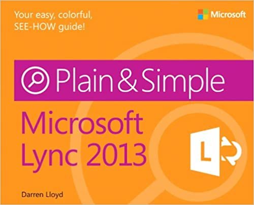 Microsoft® Lync® 2013 Plain & Simple